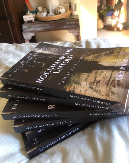 Rockhampton Untold by Mary-Anne Forrest